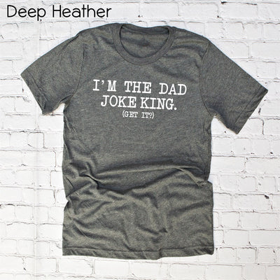 I'm the Dad Joke King T-Shirt - Korvel