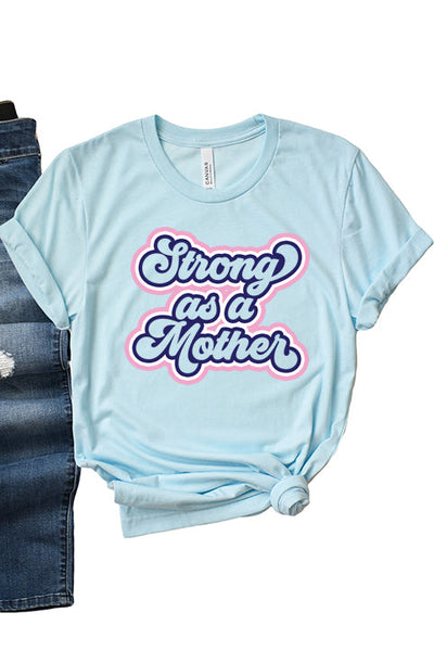 Strong As A Mother Unisex T-Shirt