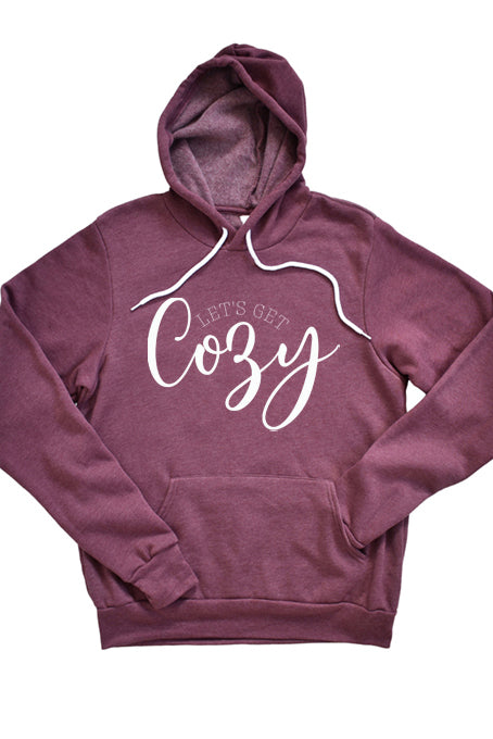 Lets Get Cozy Hoodie