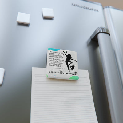 Inspirational Live in the Moment Magnet - Square Design - Korvel