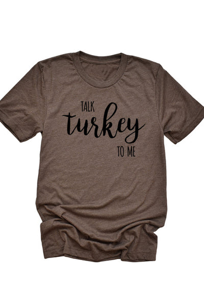 Talk Turkey to Me Tee 3085
