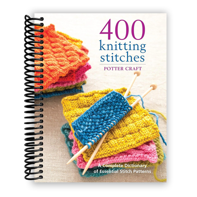 The Ultimate Guide to 400 Essential Knitting Stitches (Spiral Bound) - Korvel