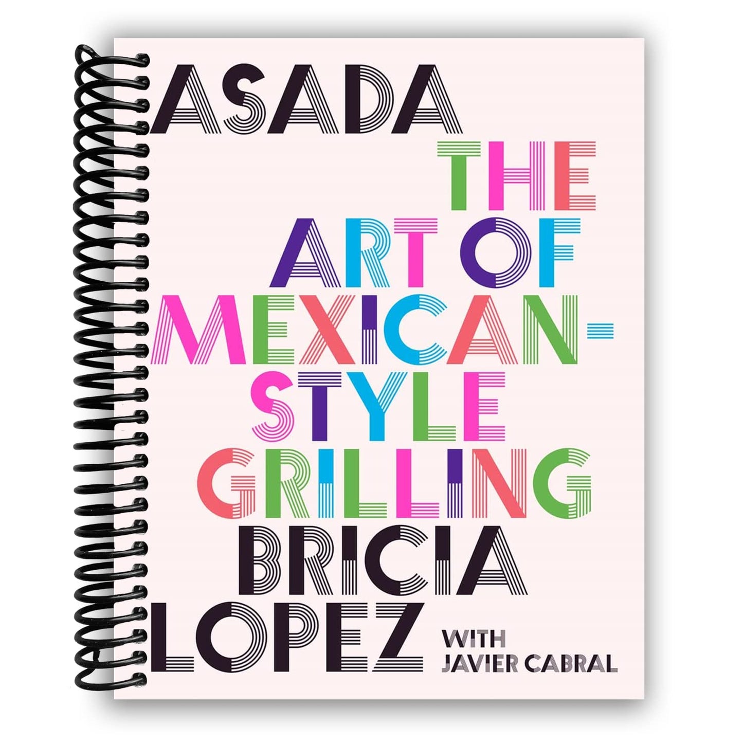 Mastering Asada: A Complete Guide to Mexican Grilling (Spiral Bound) - Korvel