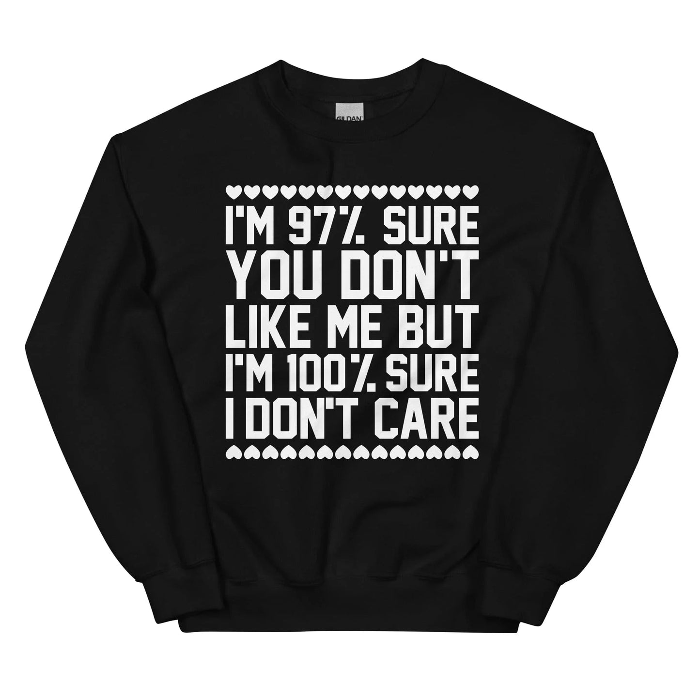 Sassy Statement Sweatshirt: 97% Sure You Don't Like Me