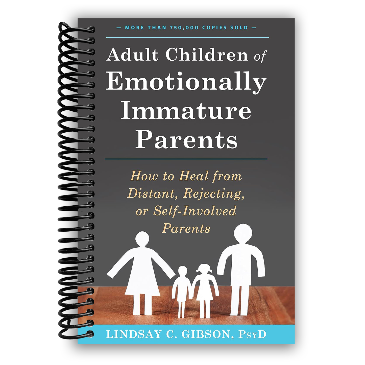 Healing from Emotionally Immature Parents: A Guide for Adult Children (Spiral Bound) - Korvel