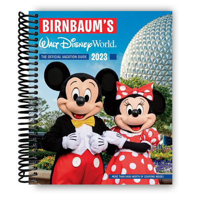 Birnbaum's 2023 Walt Disney World: The Official Vacation Guide (Birnbaum Guides) (Spiral Bound) - Korvel