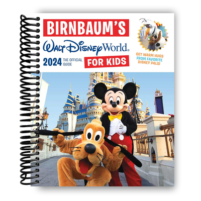 Birnbaum's 2024 Walt Disney World for Kids: The Official Guide (Spiral Bound) - Korvel