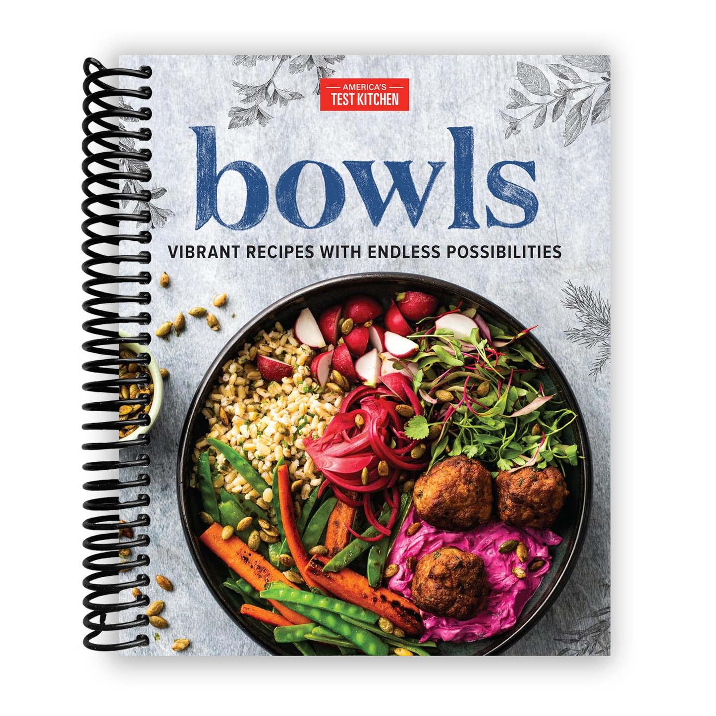 Bowls: Creative Culinary Adventures with 75 Wholesome Recipes (Spiral Bound) - Korvel