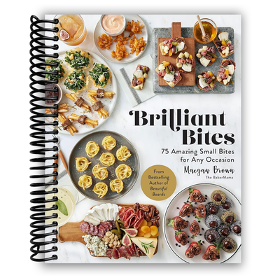 Brilliant Bites: 75 Amazing Small Bites for Any Occasion (Spiral Bound) - Korvel