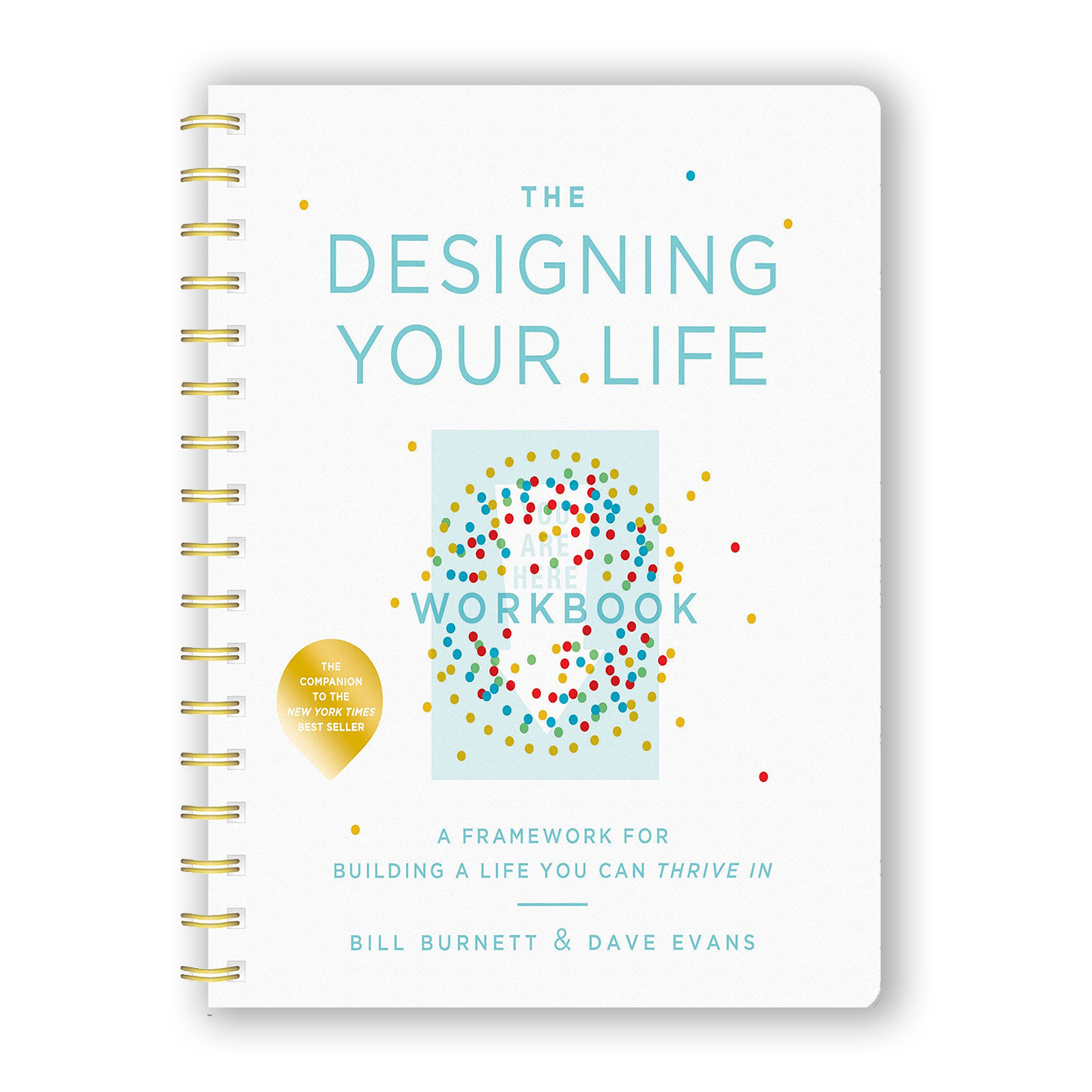 The Designing Your Life Workbook: A Framework for Building a Life You Can Thrive In (Spiral Bound) - Korvel