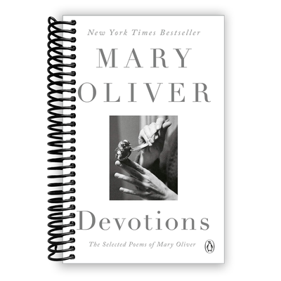 Devotions: A Definitive Collection of Mary Oliver's Poetry (Spiral Bound) - Korvel