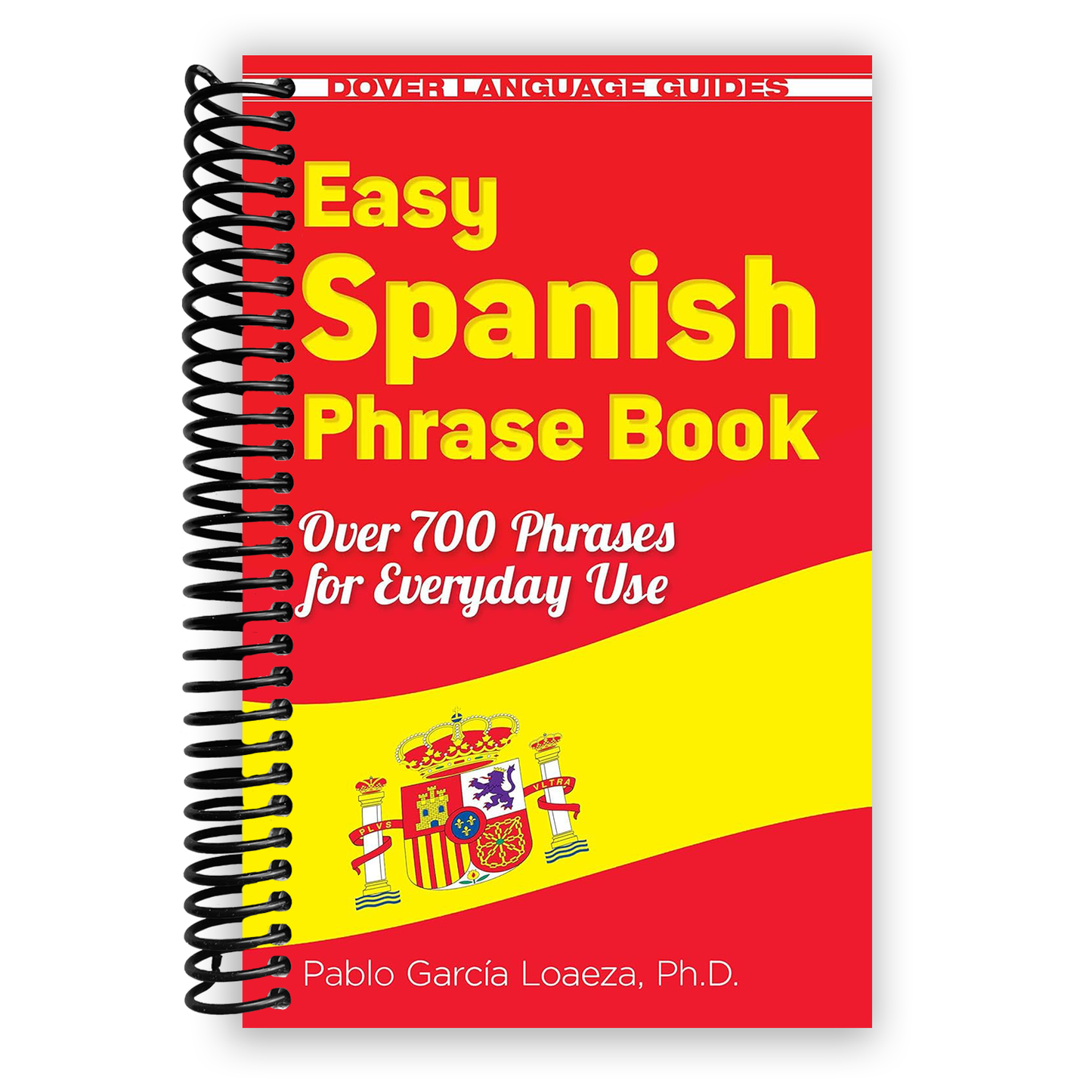 Ultimate Spanish Phrasebook: 700+ Essential Phrases for Travel and Communication - Korvel