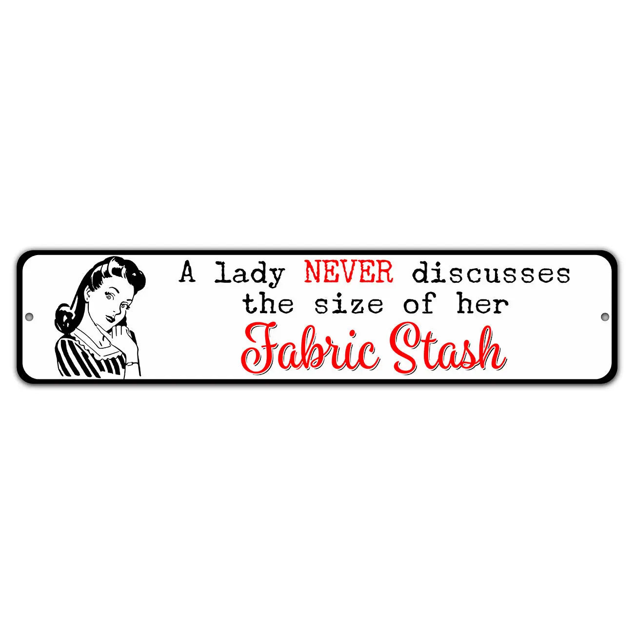 Fabric Stash Aluminum Sign - 4in x 18in