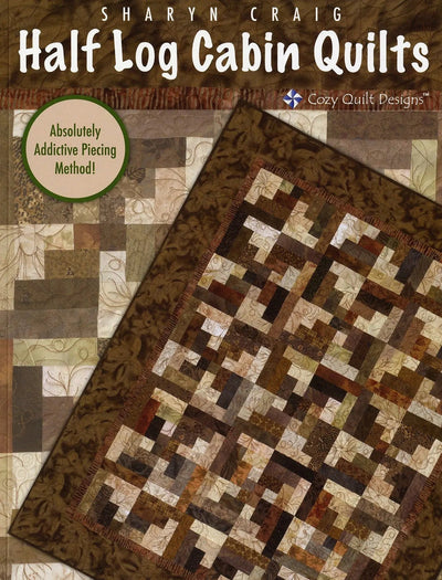 Half Log Cabin Quilts by Sharyn Craig