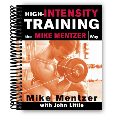 Mastering High-Intensity Training: The Mike Mentzer Approach (Spiral Bound) - Korvel