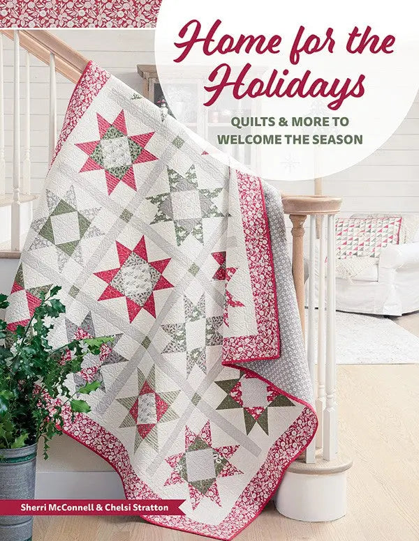 Home For The Holidays: Festive Quilting Projects