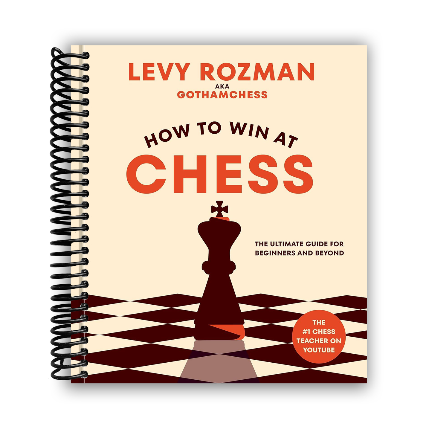 How to Win at Chess: The Ultimate Guide for Beginners and Beyond (Spiral Bound) - Korvel