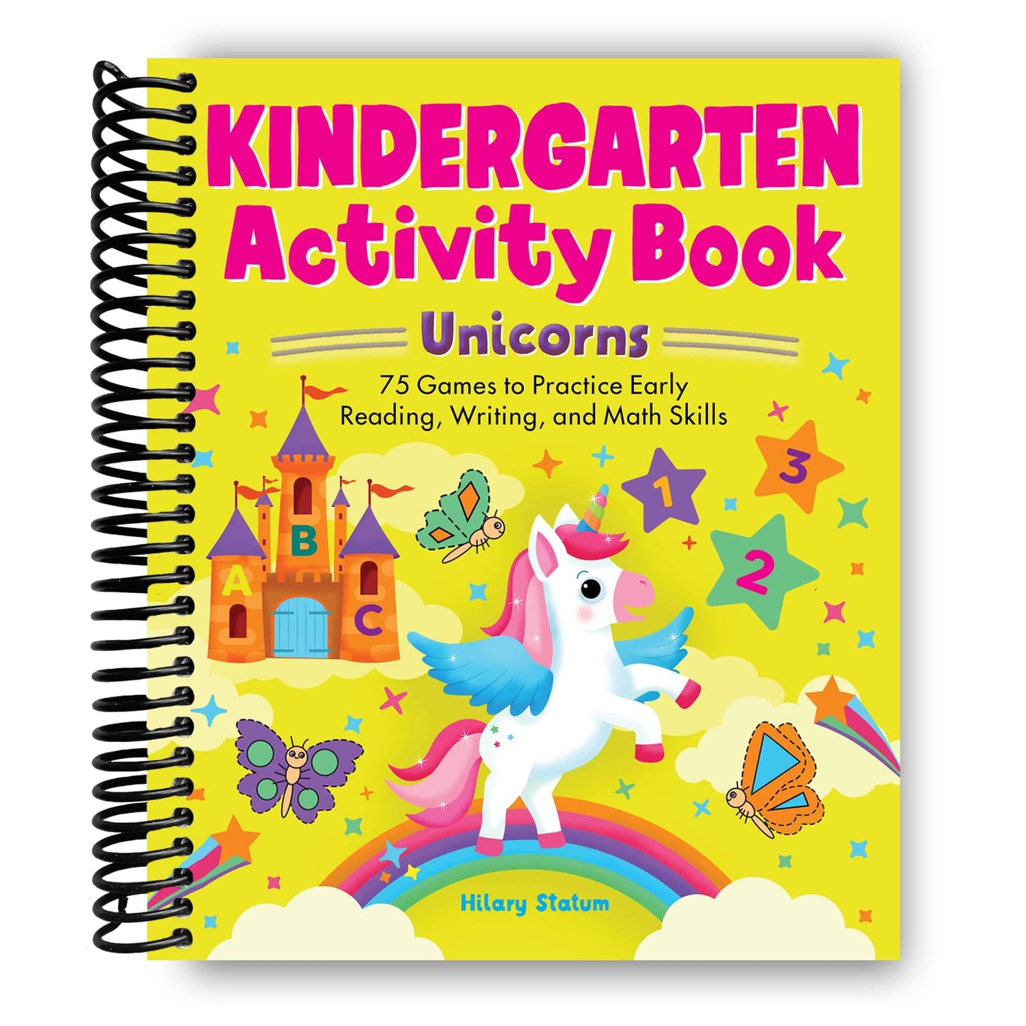 Magical Unicorn Kindergarten Activity Book: 75 Engaging Games for Early Learning in Reading, Writing, and Math - Korvel