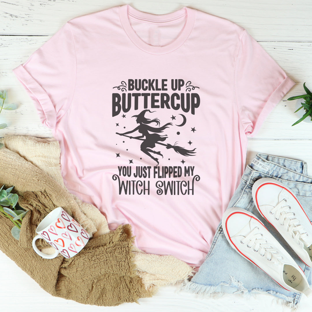 Camiseta Buckle Up Buttercup Witch Switch