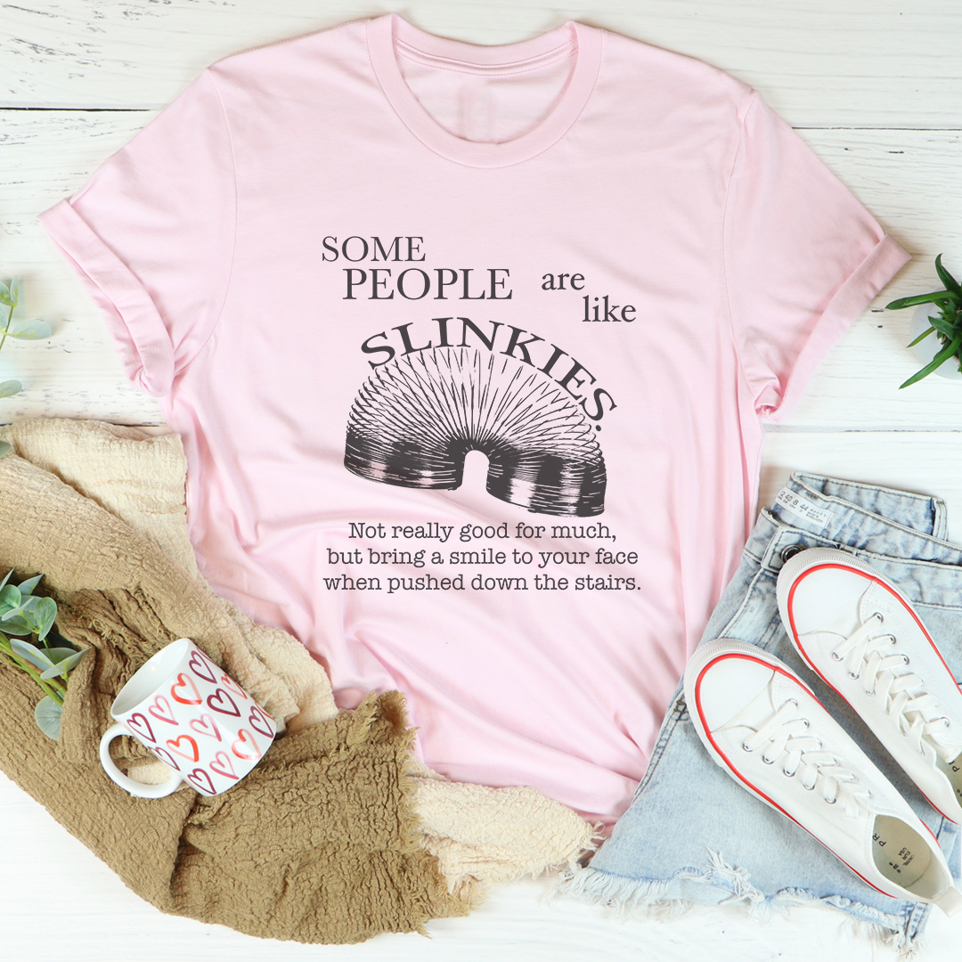 Camiseta Some People Are Like Slinkies