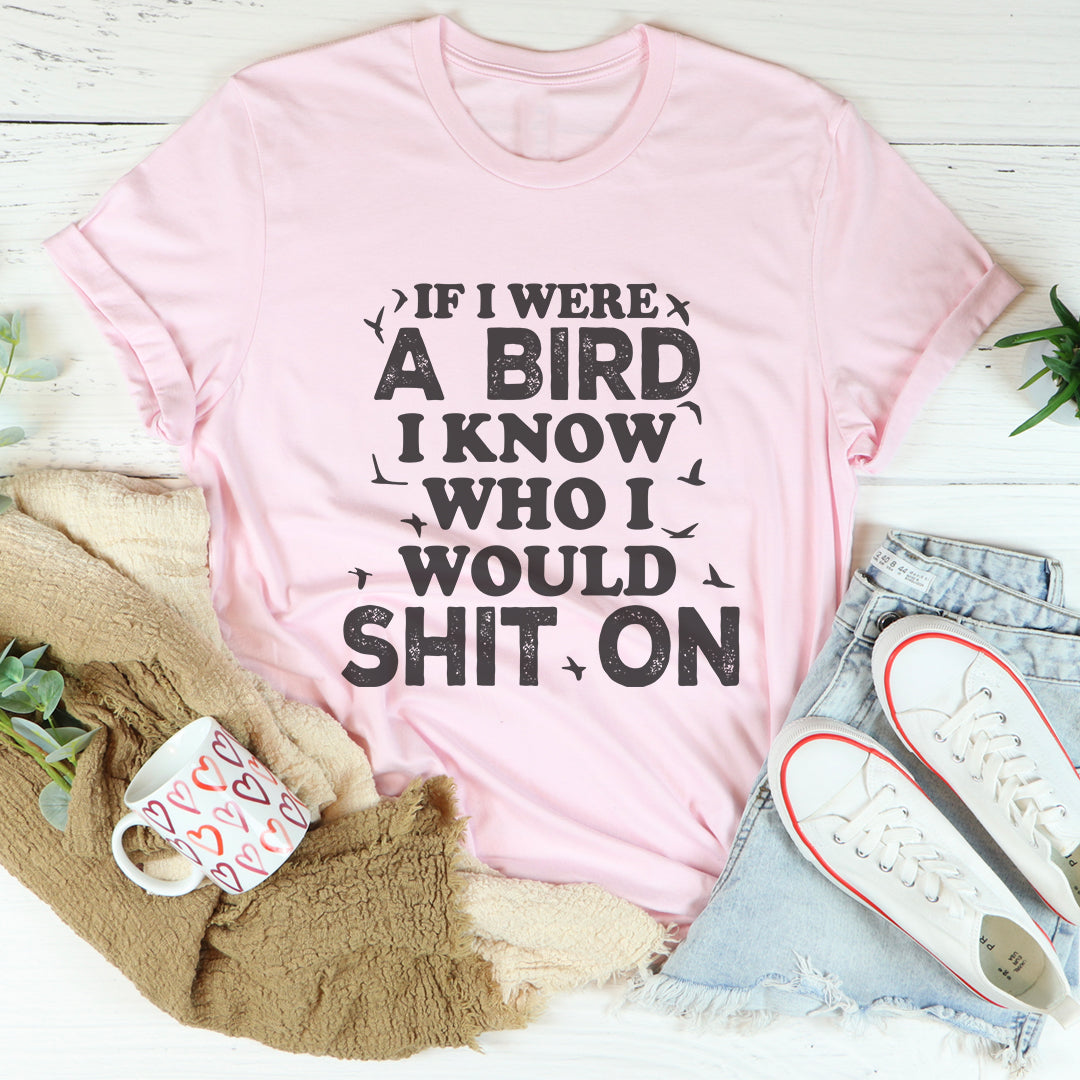 If I Were A Bird Tee