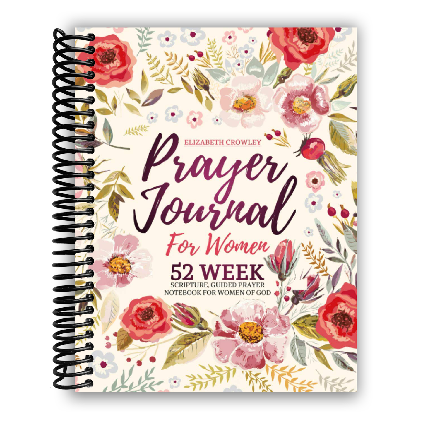 Prayer Journal For Women: 52 Week Scripture, Guided Prayer Notebook For Women Of God (Spiral Bound) - Korvel