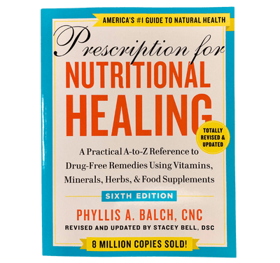 The Ultimate Guide to Nutritional Healing by Phyllis Balch - Korvel