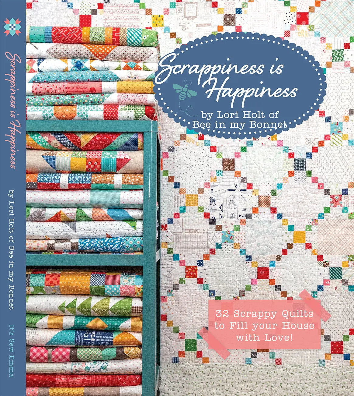 Scrappiness Is Happiness: A Quilting Journey