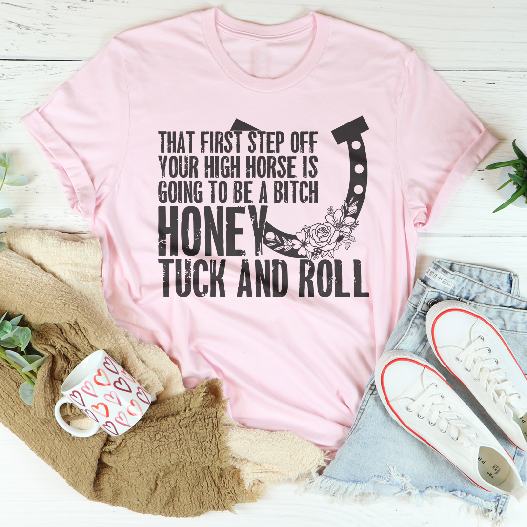 That First Step Off Your High Horse Tee