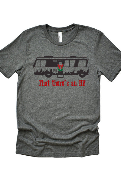 That There's An RV - Premium Unisex T-Shirt
