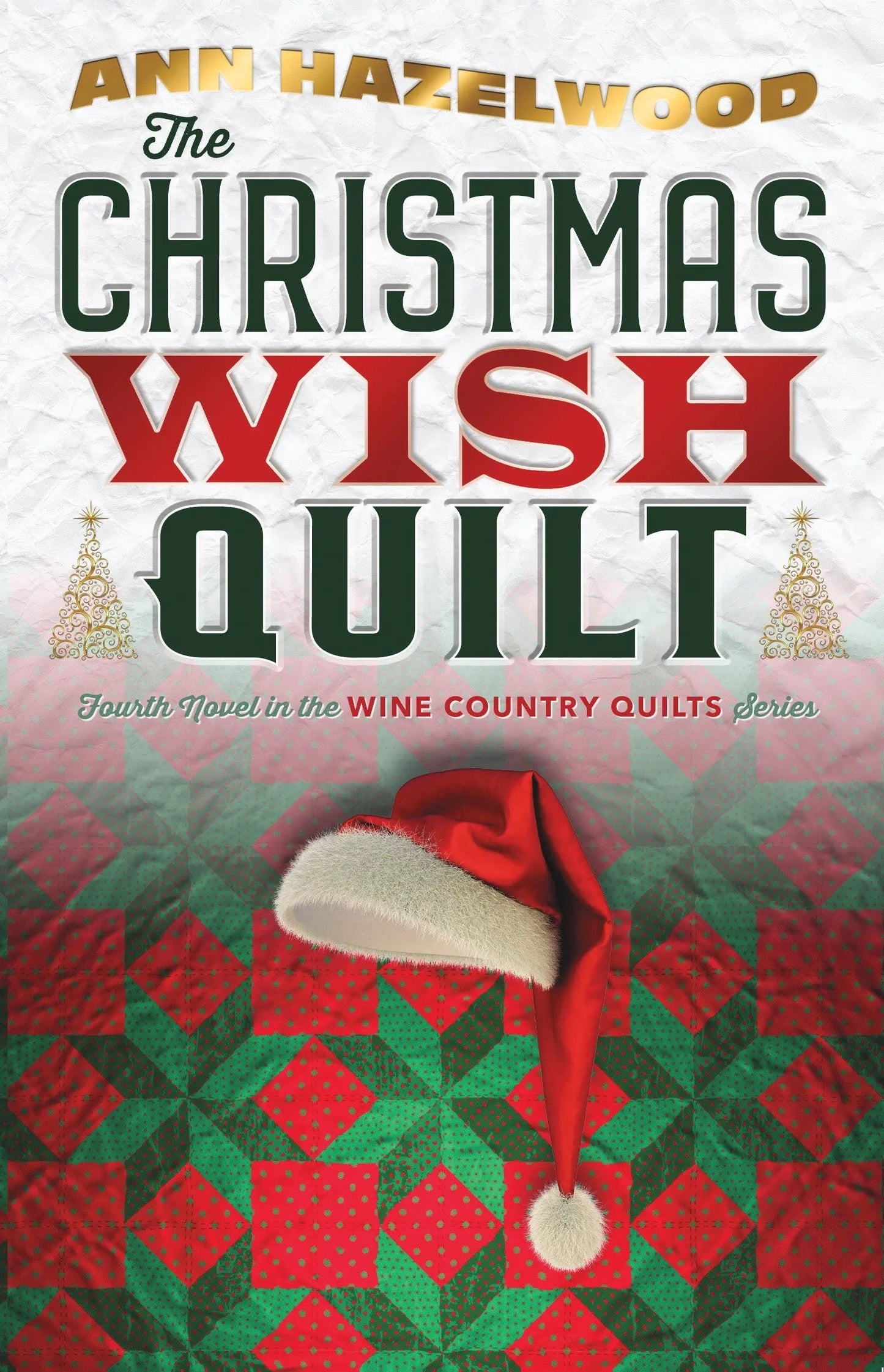 The Christmas Wish Quilt by Ann Hazelwood