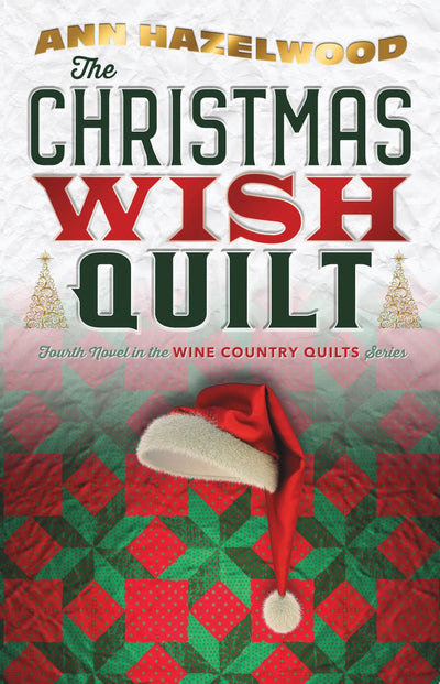 The Christmas Wish Quilt by Ann Hazelwood