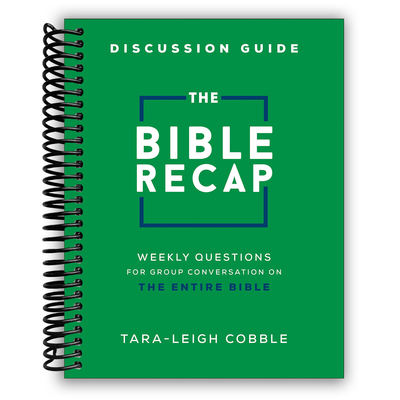 The Bible Recap Group Discussion Guide: Engaging Weekly Questions for Deeper Conversations - Korvel