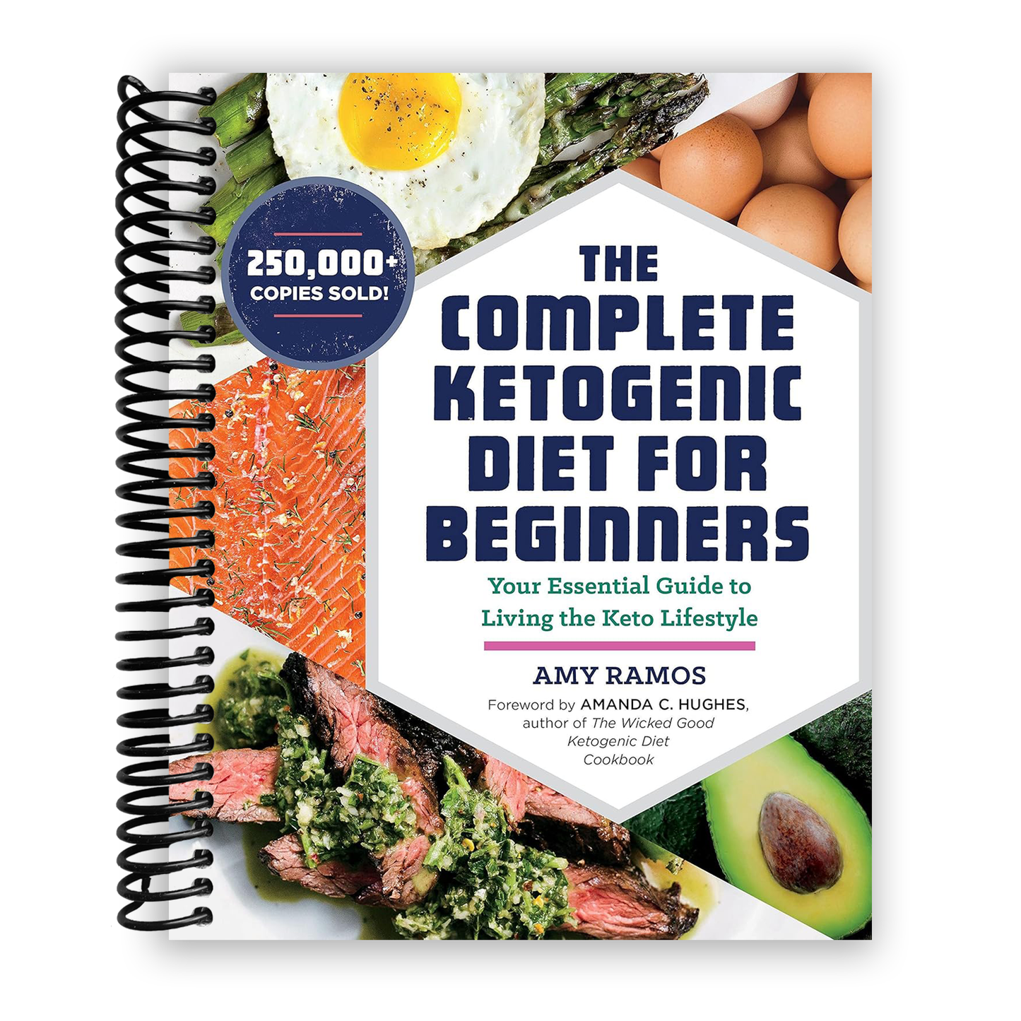 The Complete Ketogenic Diet for Beginners: Your Essential Guide to Living the Keto Lifestyle (Spiral Bound) - Korvel