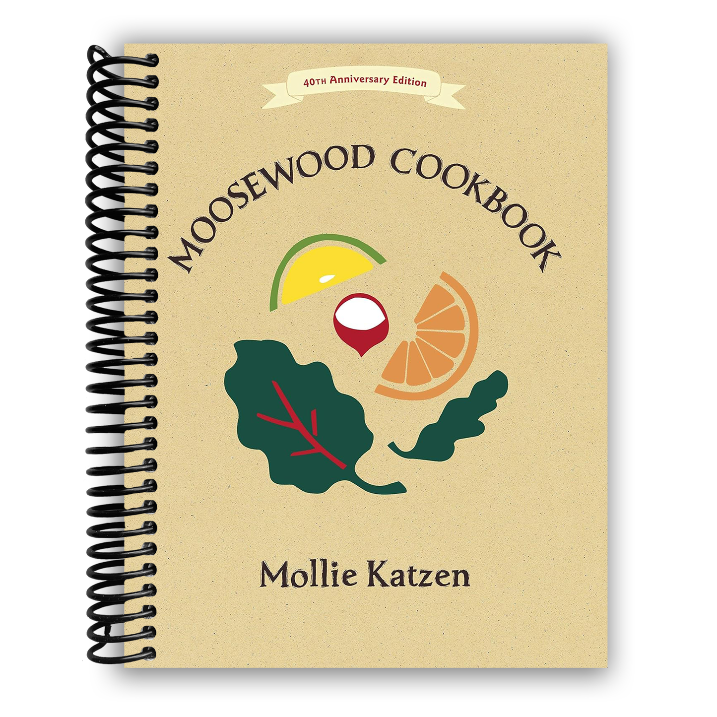 The Moosewood Cookbook: 40th Anniversary Spiral Edition - Korvel