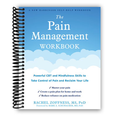 The Pain Management Workbook: Powerful CBT and Mindfulness Skills to Take Control of Pain and Reclaim Your Life(Spiral Bound) - Korvel