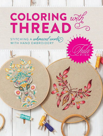Tula Pink Coloring with Thread - Embroidery Patterns