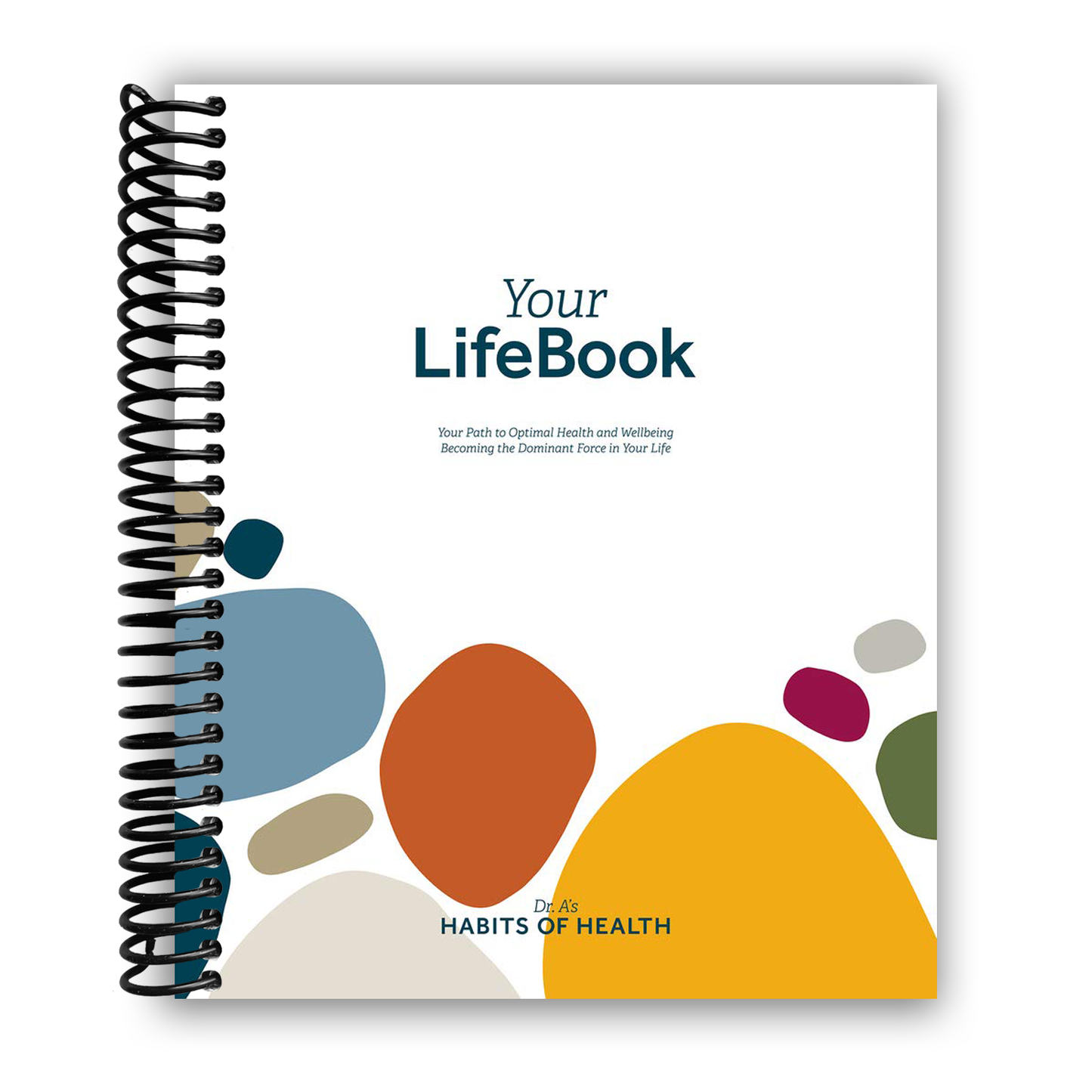 Your LifeBook: Your Path to Optimal Health and Wellbeing, Becoming the Dominant Force in Your Life(Spiral bound) - Korvel