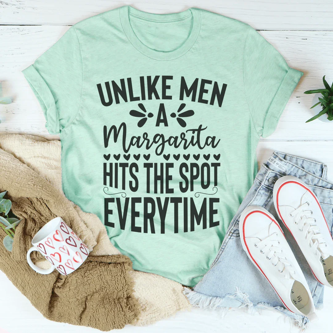 A Margarita Hits The Spot Every Time Tee
