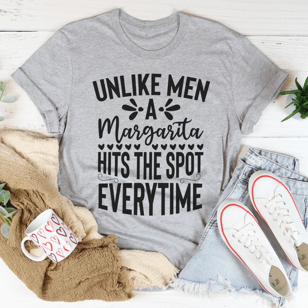 A Margarita Hits The Spot Every Time Tee