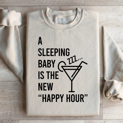 Un Sweatshirt "Un Bébé Endormi Est Le Nouveau Happy Hour"