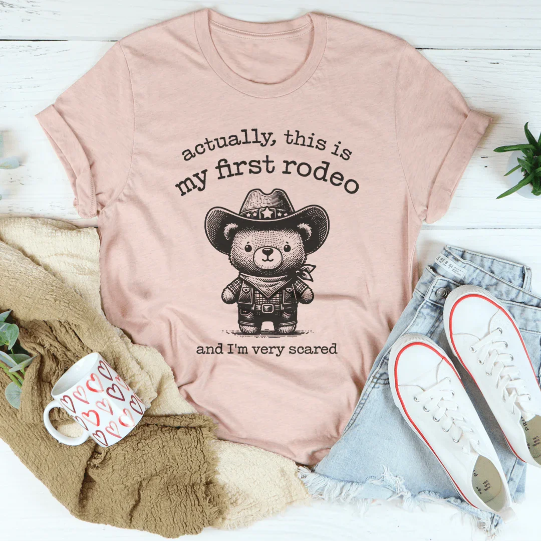 Actually This Is My First Rodeo Tee