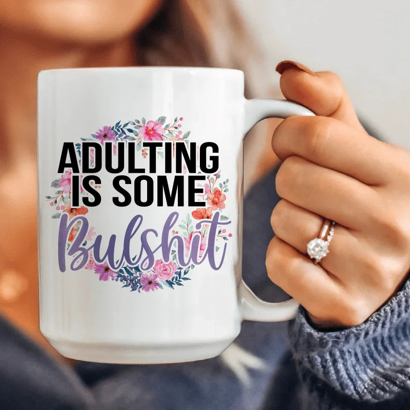 Adulting Is Some BS Ceramic Mug - 15 oz