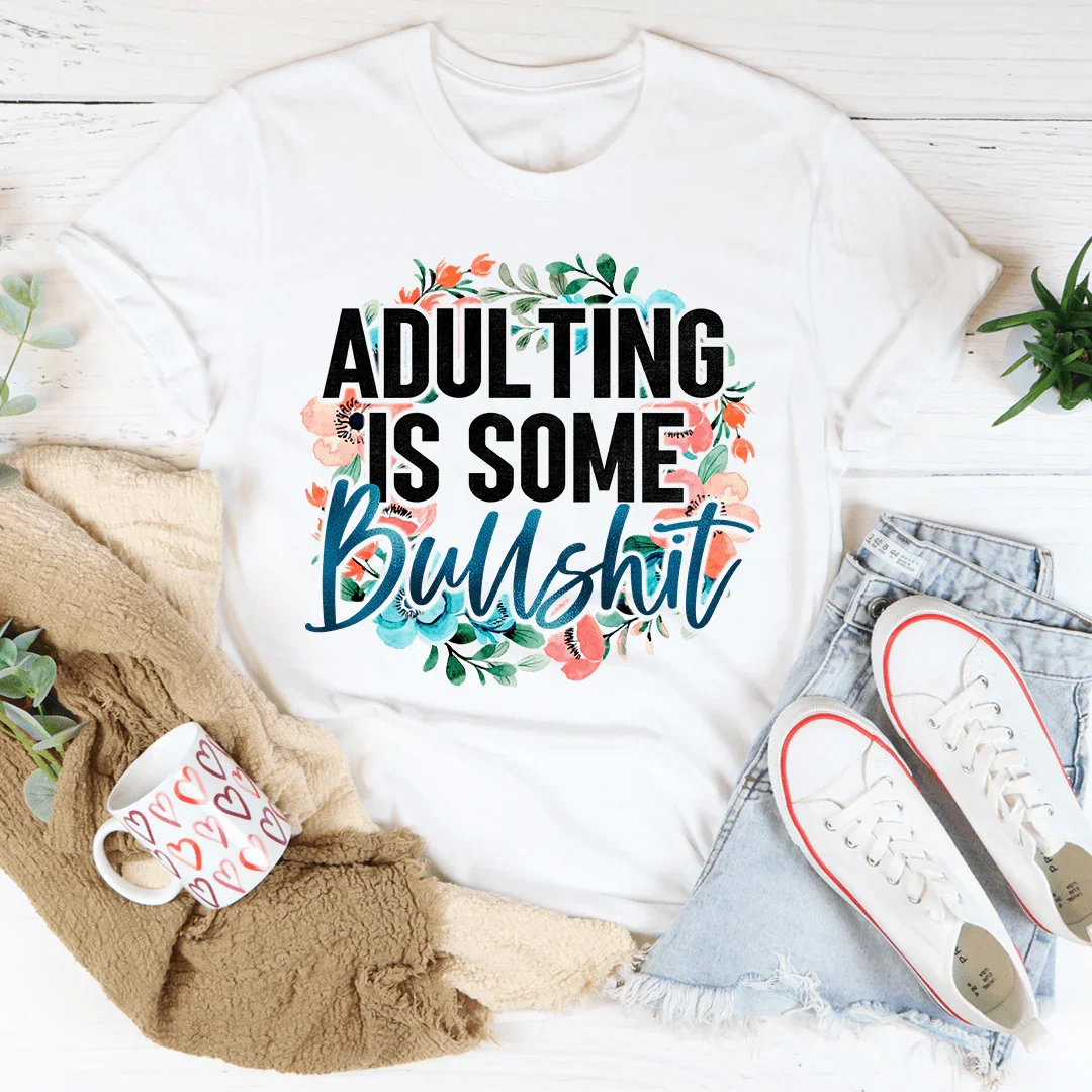 Adulting Is Some BS Tee - Korvel