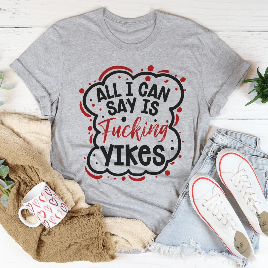 Camiseta All I Can Say