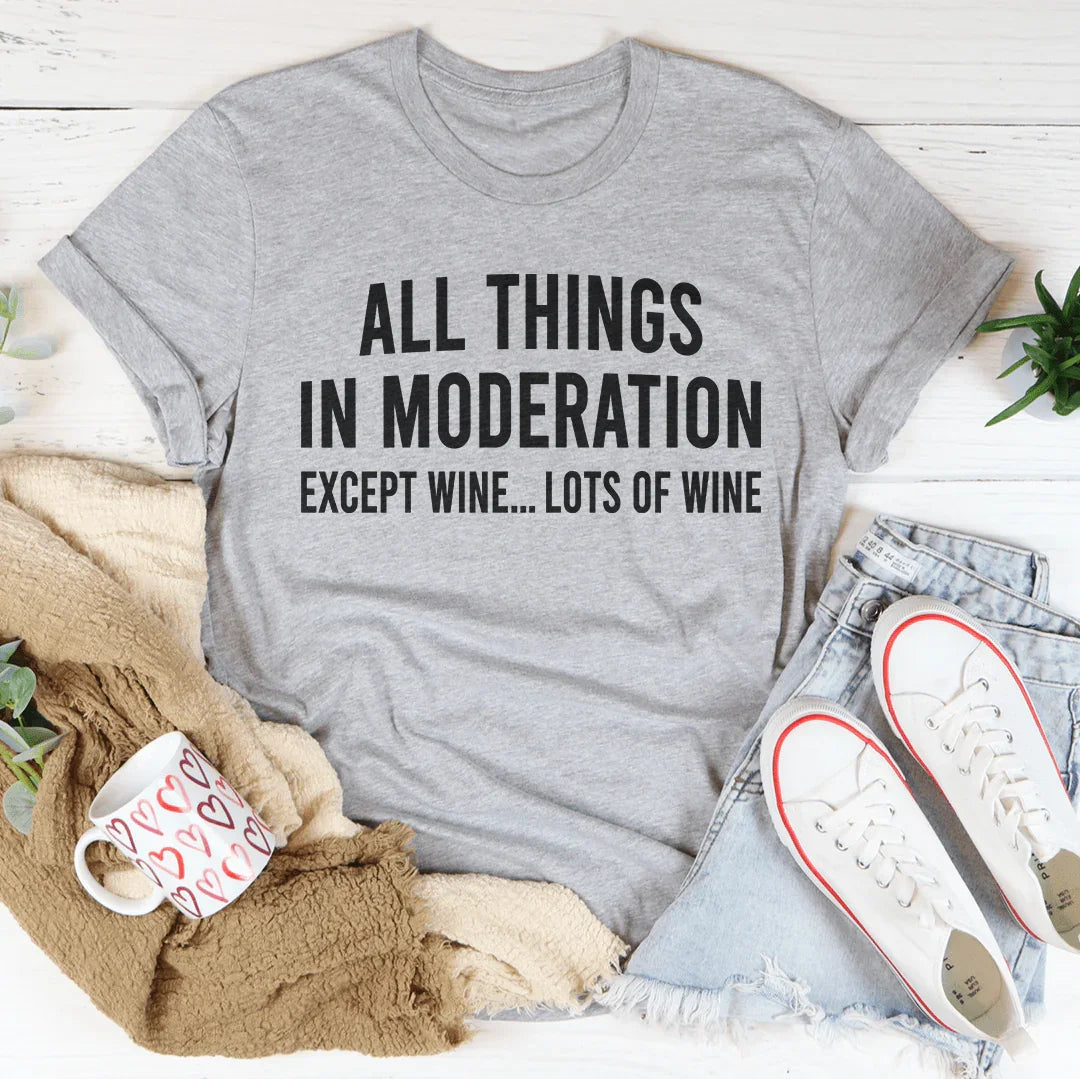 Todo con moderación excepto el vino