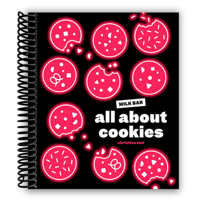 The Ultimate Cookie Cookbook: Milk Bar's All About Cookies (Spiral Edition) - Korvel