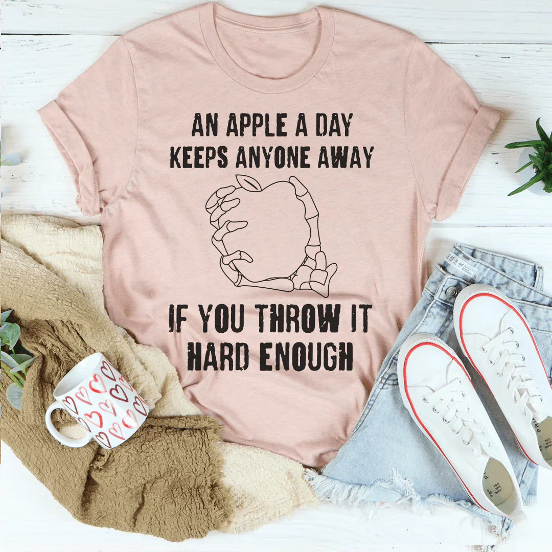 An Apple A Day Keeps Anyone Away Tee