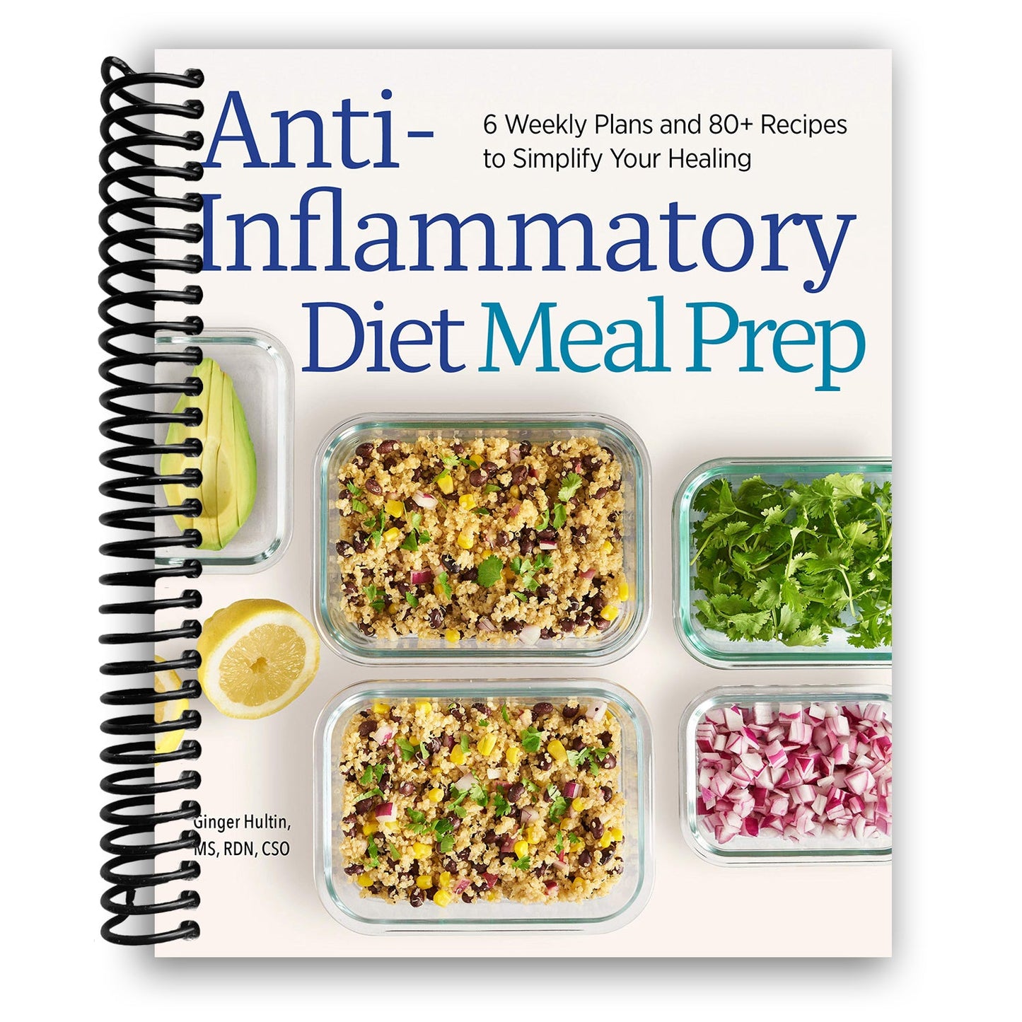 Effortless Anti-Inflammatory Meal Prep: 6 Weeks of Recipes & Plans for Healing - Korvel