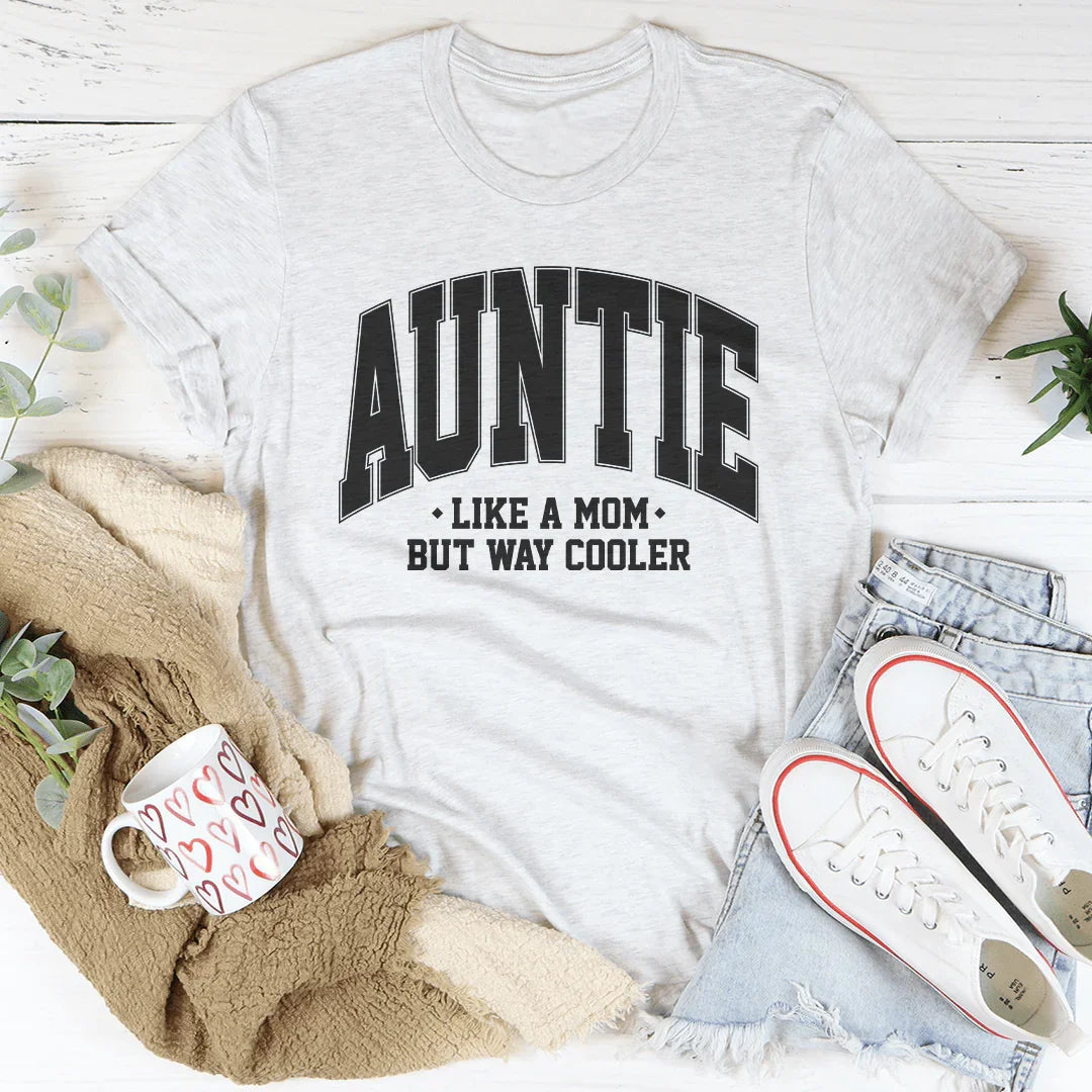 Tee de Tía Como una Mamá Pero Mucho Más Genial
